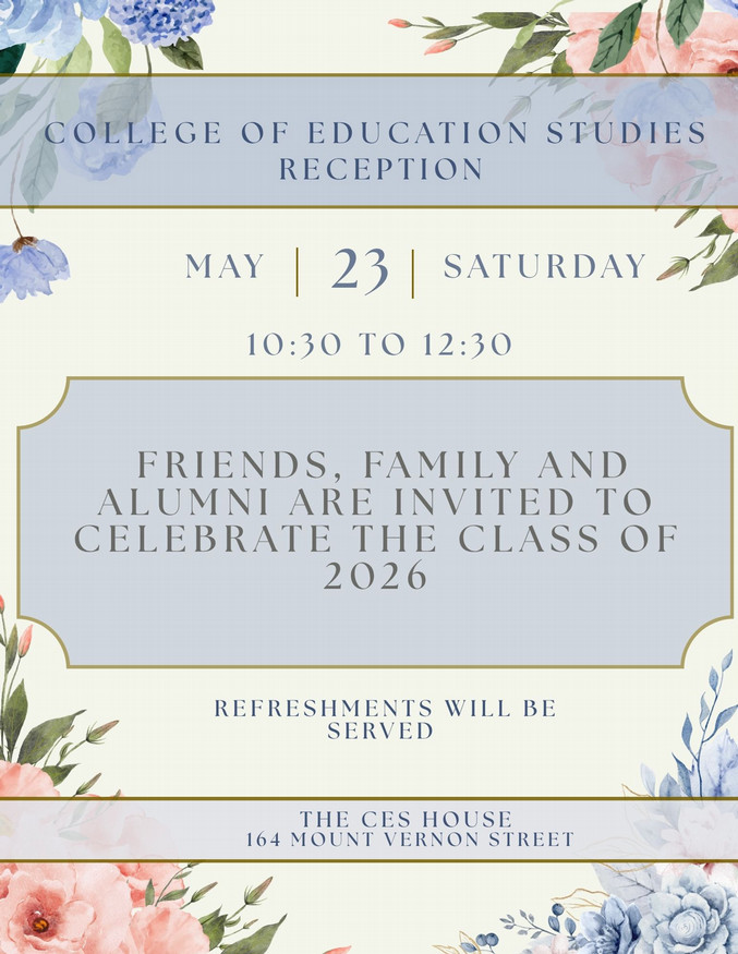 Education Studies senior and alumni reception Saturday May 23, 2026 10:30-12:30 at CES House 164 Mount Vernon Street